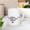 Sit with me Ceramic Mug